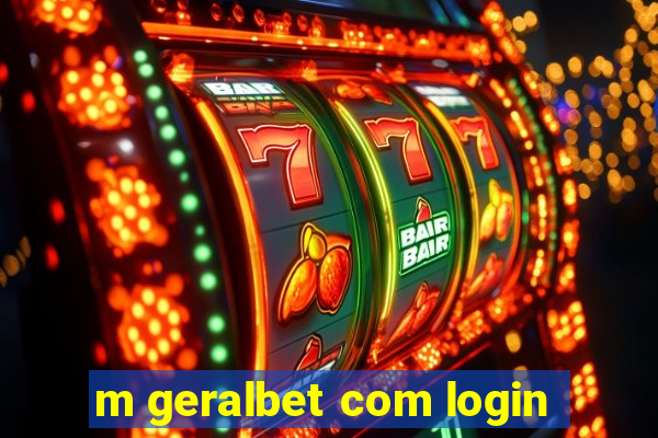 m geralbet com login